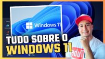 Tudo sobre o Windows 11