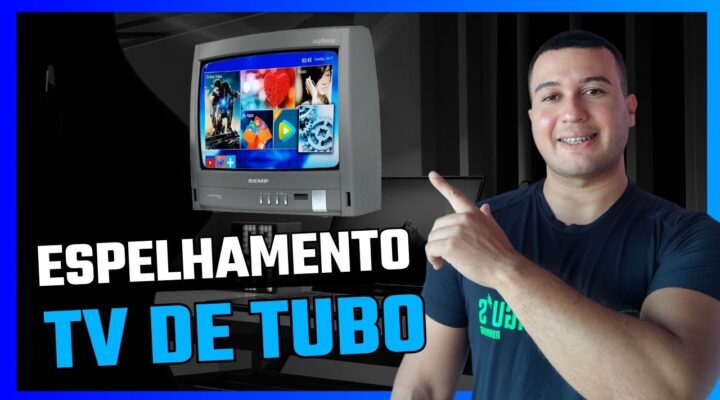 Como espelhar a tela do celular em uma tv de tubo – passo a passo