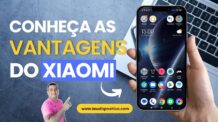 Descubra as Vantagens de Ter um Celular Xiaomi