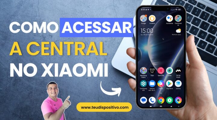 Como acessar a central de controle de forma rápida no Celular Xiaomi