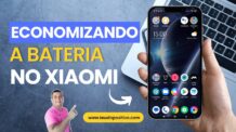 Como economizar ainda mais a bateria do Celular Xiaomi