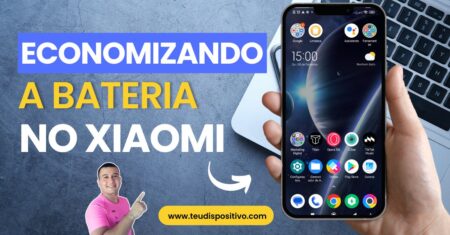 Como economizar ainda mais a bateria do Celular Xiaomi