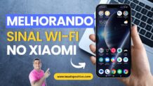 Como melhorar o sinal wifi do Celular Xiaomi