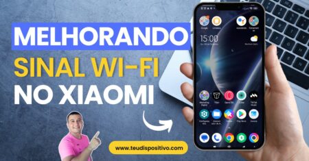 Como melhorar o sinal wifi do Celular Xiaomi