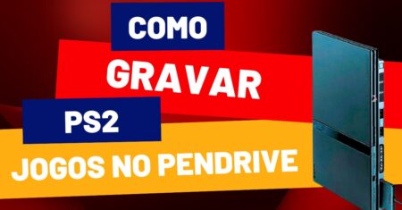 Como Gravar Jogos de PS2 no PenDrive – Passo a Passo