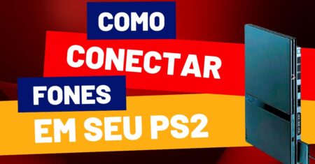 Como conectar Fones de Ouvido no PS2