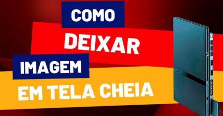 Como deixar a imagem do PS2 em tela cheia na televisão