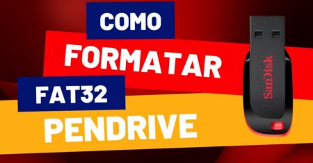 Como formatar um pendrive em Fat32