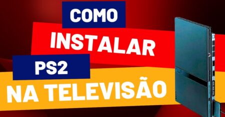 Como instalar o PS2 na Televisão – passo a passo