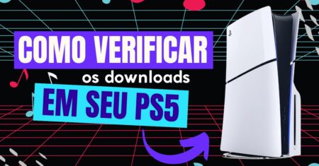 Como verificar os downloads no PS5