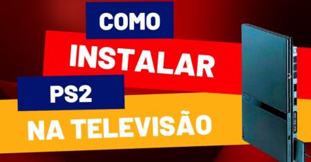 Como instalar o PS2 em uma Televisão