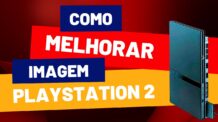 COMO MELHORAR A IMAGEM DO PS2 NA TELEVISÃO