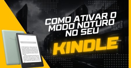 Como Ativar Modo Noturno no Kindle
