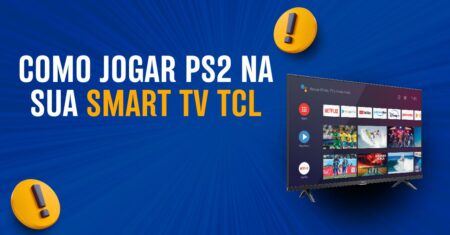 Como Jogar PS2 na SMART TV TCL