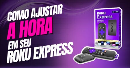 Como ajustar a hora no Roku Express