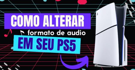 Como alterar o formato de audio no ps5