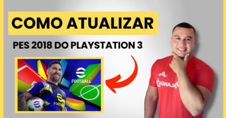 Como Atualizar o PES 2018 do PS3 | 2025