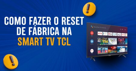 Como fazer RESET na SMART TV TCL (Restaurar de fábrica)