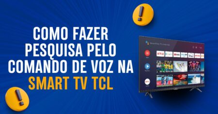 Como fazer pesquisa pelo COMANDO DE VOZ na SMART TV TCL