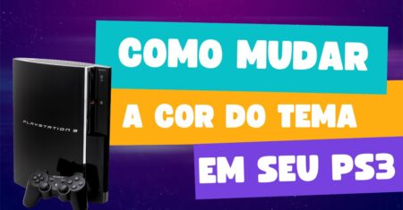 Como mudar a cor do tema no ps3