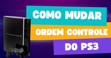 Como mudar ordem dos controle de PS3