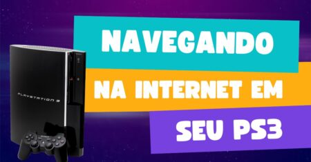 Como navegar na internet usando o PS3