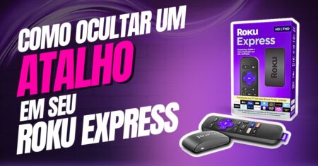 Como ocultar um atalho no Roku Express