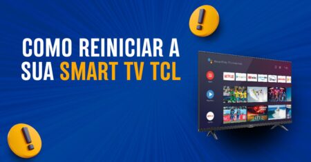 Como reiniciar a smart tv tcl