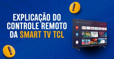 Explicação do controle da smart tv tcl – botões e suas funções