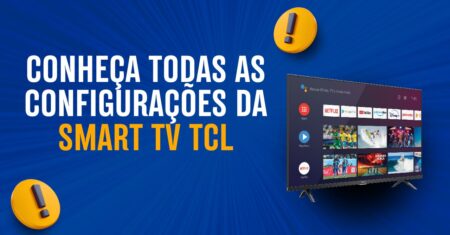 Todas as Configurações e Funções Essenciais da Smart TV TCL