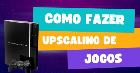 Upscaling de Jogos de PS2 no PS3: Deixando os Jogos em Tela Cheia!