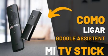 Como Ligar o Google Assistent no Mi TV Stick