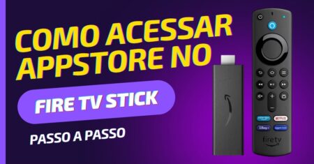 Como acessar a AppStore no Fire TV Stick