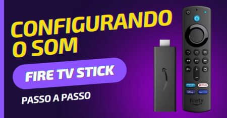 Como configurar o som do seu Fire TV Stick