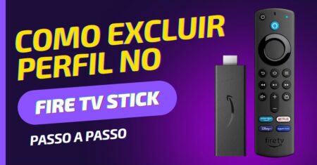 Como excluir perfil no Fire TV Stick
