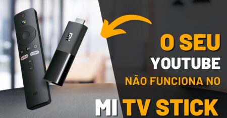 YouTube não está funcionando no Mi TV Stick