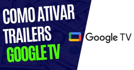 Como Ativar os Trailers da Tela Inicial do Google TV
