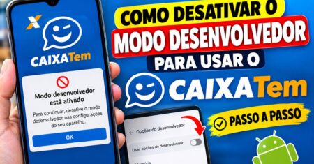 Como Desativar o Modo Desenvolvedor do Caixa Tem