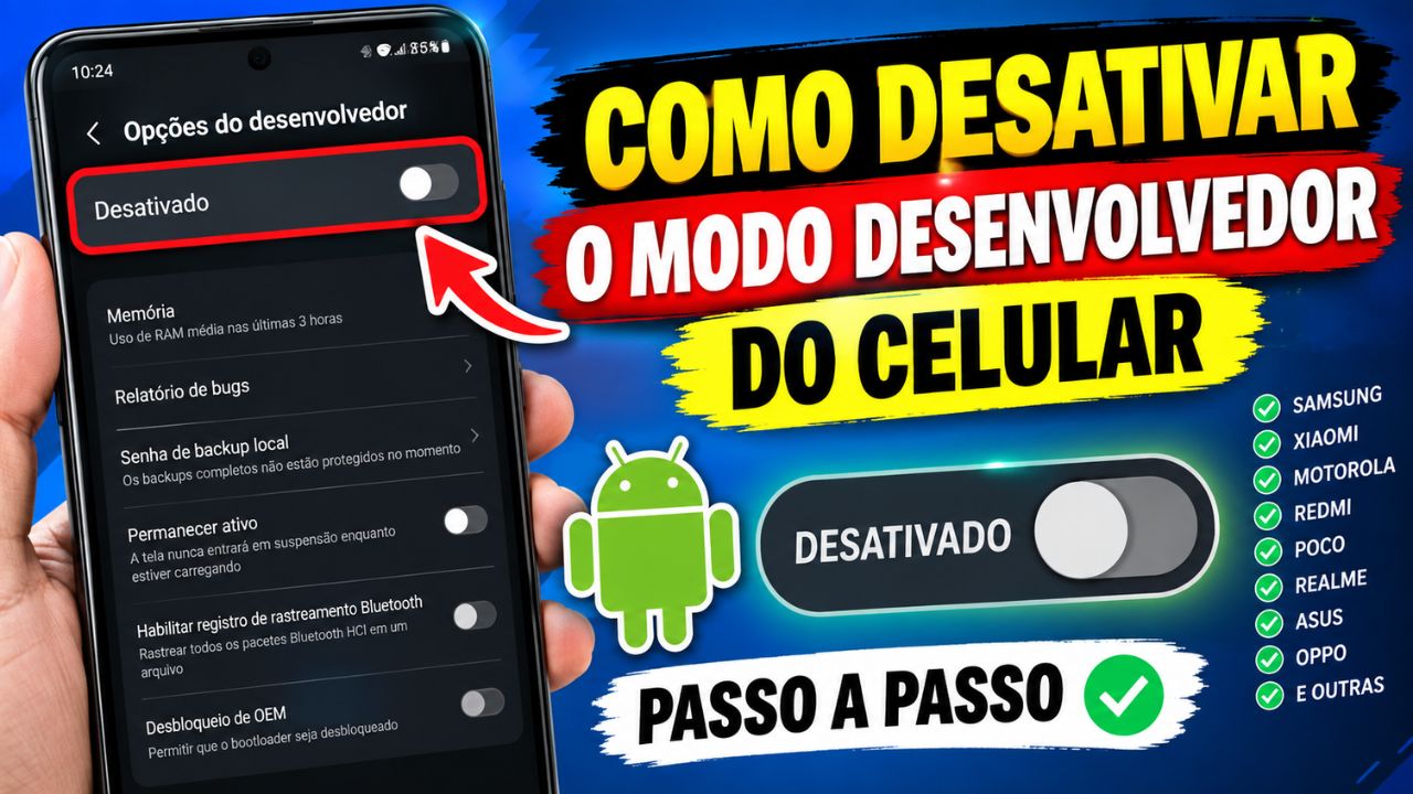 Como Desativar o Modo Desenvolvedor do Celular