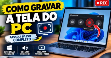 Como Gravar a Tela do PC
