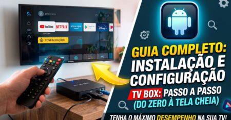 Instalando e Configurando sua TV Box: Guia Passo a Passo
